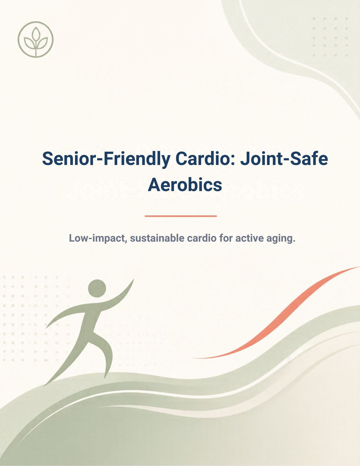 Senior Friendly Cardio:  Joint-Safe Aerobics