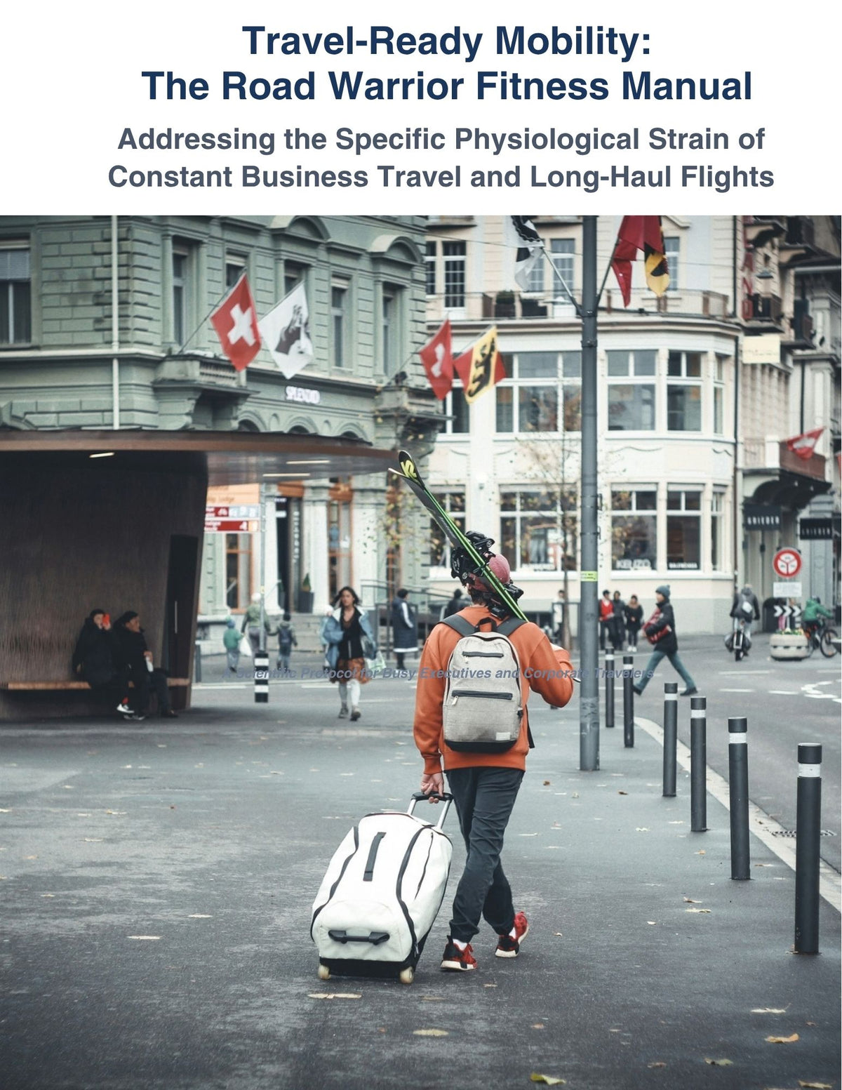 Travel-Ready Mobility The Road Warrior Fitness Manual