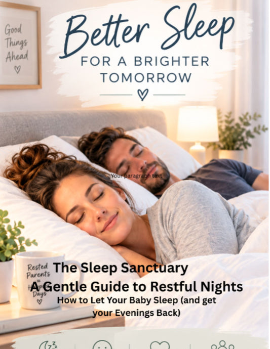 The Sleep Sanctuary A Gentle Guide to Restful Nights How to Let Your Baby Sleep (and get back your evenings back))